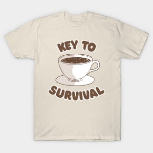 Coffee - Key To Survival T-Shirt